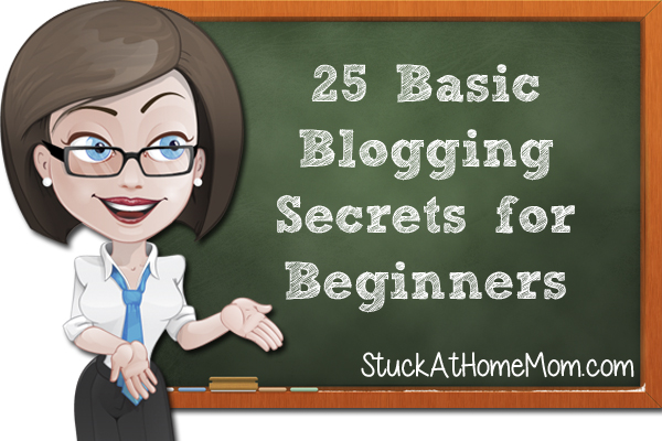 25 Basic Blogging Secrets for Beginners (plus some extras)