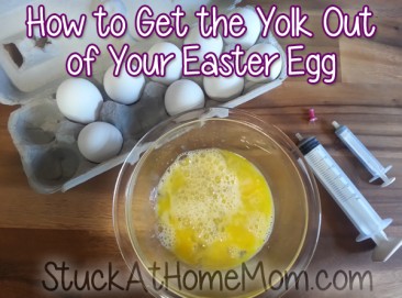 How to Get the Yolk Out of Your Easter Egg – StuckAtHomeMom.com