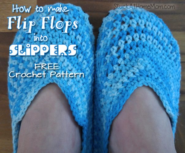 How to make Flip Flops into Slippers – Flip Flop Slippers – Crochet ...