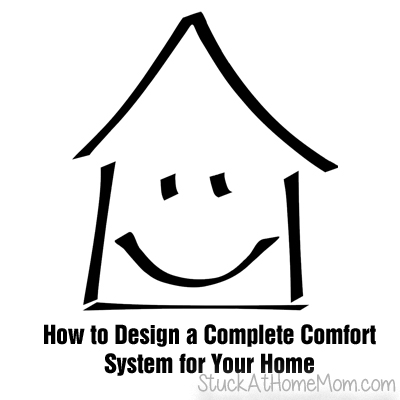 How to Design a Complete Comfort System for Your Home