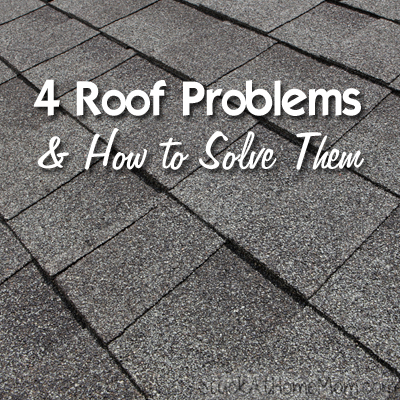 4 Roof Problems and How to Solve Them