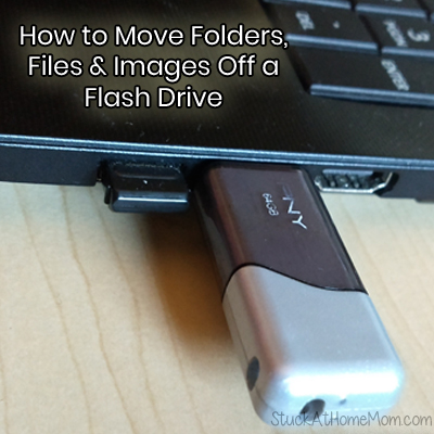 How to Move Folders Files Images Off a Flash Drive