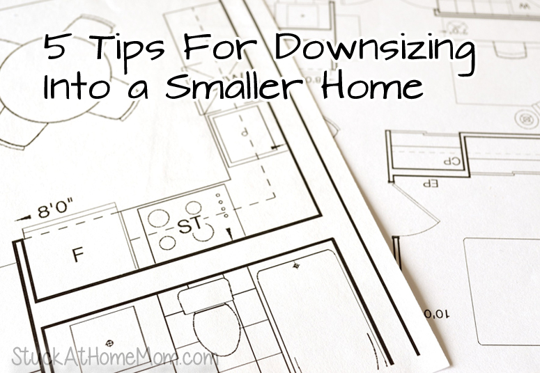5 Tips For Downsizing Into a Smaller Home 5 Tips For Downsizing Into a Smaller Home