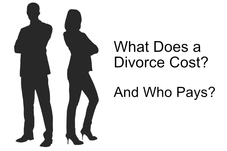 What Does a Divorce Cost? And Who Pays? What Does a Divorce Cost? And Who Pays?