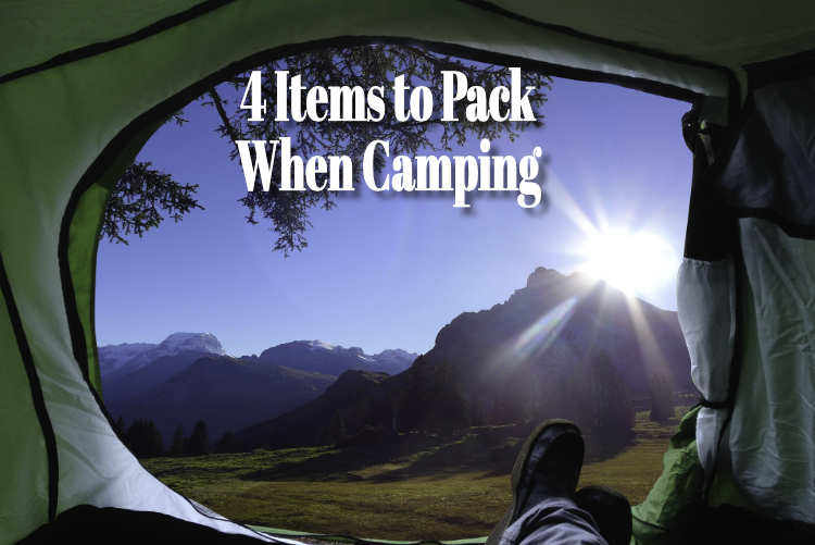 4 Items to Pack When Camping 4 Items to Pack When Camping