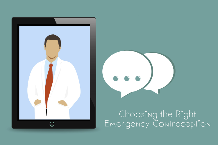 Choosing the Right Emergency Contraception Choosing the Right Emergency Contraception