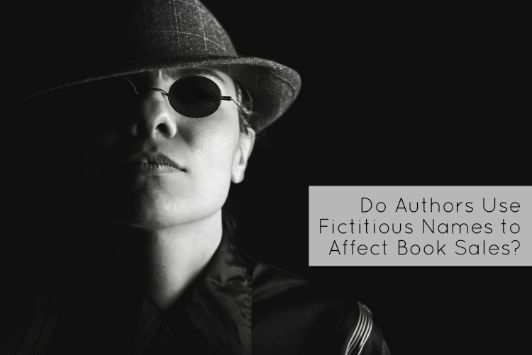 Do Authors Use Fictitious Names to Affect Book Sales? Do Authors Use Fictitious Names to Affect Book Sales?