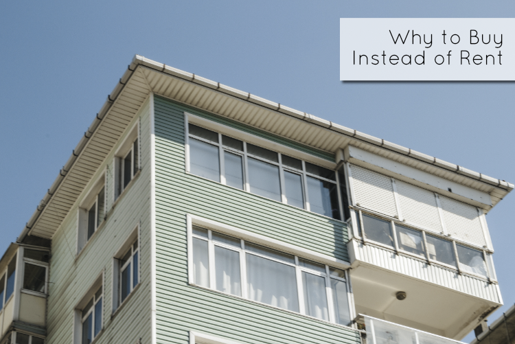 Why to Buy Instead of Rent Why to Buy Instead of Rent