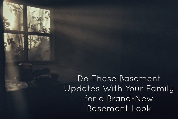 Do These Basement Updates With Your Family for a Brand-New Basement Look Do These Basement Updates With Your Family for a Brand-New Basement Look