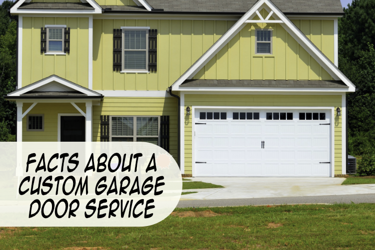 Facts about a Custom Garage Door Service Facts about a Custom Garage Door Service